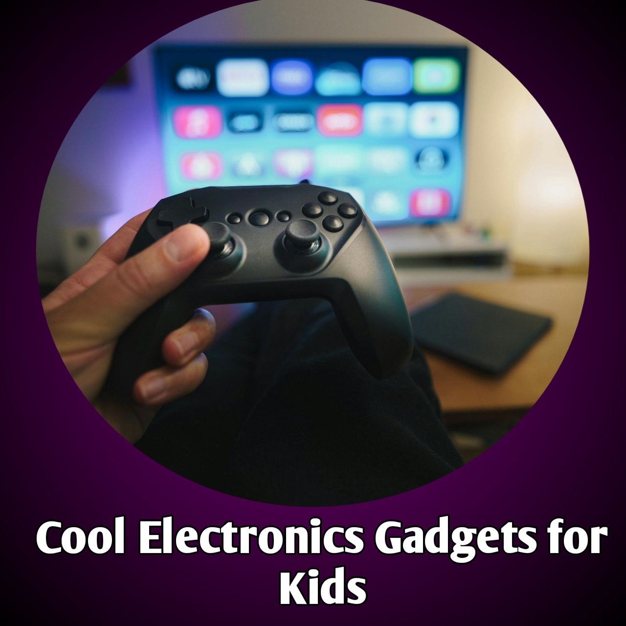 Cool electronics gadgets for kids and hundred of gifts for kids